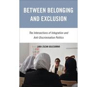 Between Belonging and Exclusion The Intersections of Integration and Anti-Discrimination Politics - Lara-Zuzan Golesorkhi - Temple University Press - ebook (ePub) - Livre