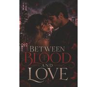 Between Blood and Love: A forbidden love born between rival families, where every kiss risks a war.