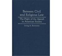 Between Civil and Religious Law, CONTRIBUTIONS IN LEGAL STUDIES Irving A. Breitowitz (Auteur)