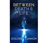Between Death and Life: Conversations With a Spirit