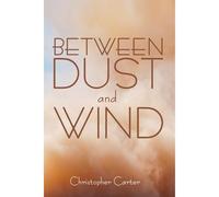 Between Dust And Wind