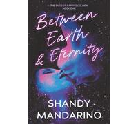 Between Earth and Eternity