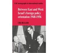 Between East and West, L S E MONGRAPHS IN INTERNATIONAL STUDIES Uri Bialer (Auteur)