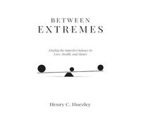 Between Extremes: Finding the Imperfect Balance in Love, Health, and Money