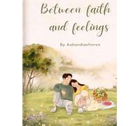 Between Faith and Feelings