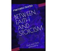 BETWEEN FAITH AND STOICISM: God and Stoic philosophy