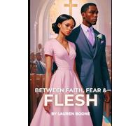 Between Faith, Fear, and Flesh