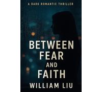 Between Fear and Faith