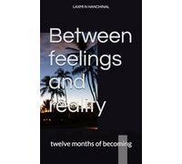 Between feelings and reality: twelve months of becoming