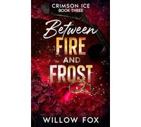 Between Fire and Frost