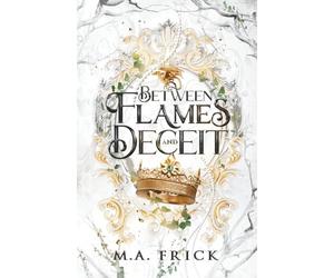 Between Flames and Deceit: Book One of the Dragon's Heart Trilogy: An Age Gap, Forbidden Love Fantasy Romance