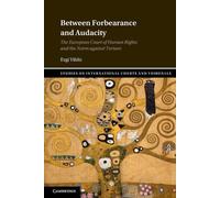 Between Forbearance and Audacity: The European Court of Human Rights and the Norm against Torture