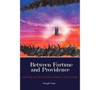 Between Fortune and Providence: Astrology and the Universe in Dante's Divine Comedy - [Version Originale] Inconnu (Auteur)