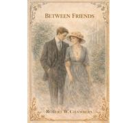 Between Friends: Annotated