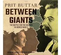 Between Giants: The Battle for the Baltics in World War II