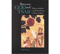 Between God and Tsar Isolde Thyret (Auteur)