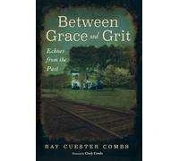 Between Grace and Grit: Echoes from the Past