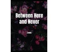 between hear and never: a dream of love and loss