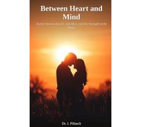 Between Heart and Mind: Twelve Stories of Love, Sacrifice and Mind