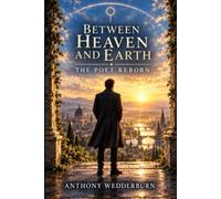 Between Heaven and Earth: The Poet Reborn