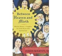 Between Heaven and Mirth by James Martin Paperback Book James Martin (Auteur)