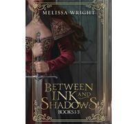 Between Ink and Shadows: Books 1-3