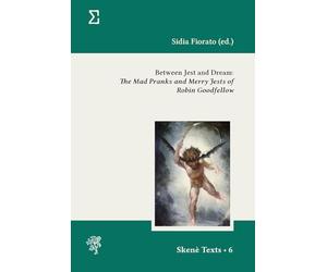 Between jest and dream: the «mad pranks and merry jests" of Robin Goodfellow