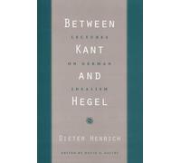 Between Kant And Hegel