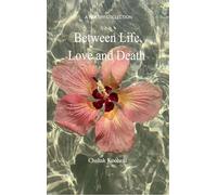 Between Life, Love and Death