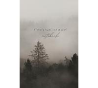 Between Light and Shadow: A Moody Academia Notebook: A dark and green academia-inspired notebook with original photography, 22 spreads of architecture, nature, and timeless stillness