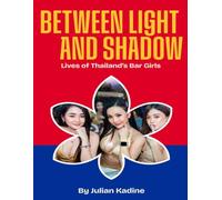 Between Light and Shadow: Lives of Thailand's Bar Girls