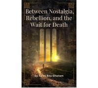 Between Longing, Rebellion, and Waiting for Death The Story of My Life - Tarek Bou Ghanam - Auto-Édition - ebook (ePub) - Livre