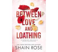 BETWEEN LOVE AND LOATHING: a dark romance from the #1 bestselling author and Tiktok sensation 2023 (the Hardy Billionaires series)