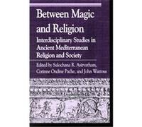 Between Magic and Religion, Greek Studies-Interdisciplinary Approaches