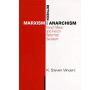 Between Marxism And Anarchism