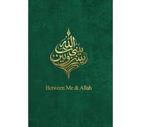 Between Me & Allah Journal: Islamic Daily Planner with Prayer and Quran Tracker, Guided Reflection Pages, Undated Layout, Meaningful Ramadan and Eid Gift