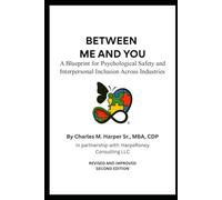 Between Me and You: A Blueprint for Psychological Safety and Interpersonal Inclusion Across Industries