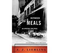 Between Meals A. J. Liebling (Auteur)
