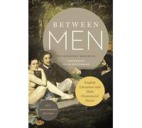 Between Men: English Literature and Male Homosocial Desire