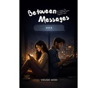 Between Messages: Two strangers. One conversation that becomes impossible to ignore