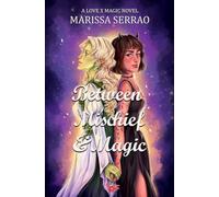 Between Mischief and Magic: A Love X Magic Novel