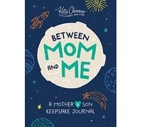 Between Mom and Me: A Mother & Son Keepsake Journal