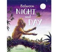 Between Night and Day - Sean Julian - Oxford University Press - Livre en Anglais - Paperback Sean JulianSean Julian (Auteur)