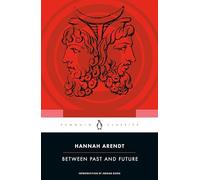 Hannah Arendt – Between Past and Future – Poche