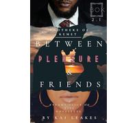 Between Pleasure & Friends: A Steamy BOK Slice-of-Life Novelette