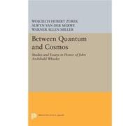 Between Quantum And Cosmos Alwyn Van Der Merwe, Wojciech Hubert Zurek, Warner Allen Miller (Auteur)