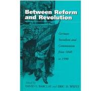Between Reform and Revolution David E. Barclay (Auteur)