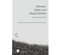Between Rights And Responsibilities: A Fundamental Debate