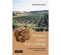 Between Rome and Carthage 'michael P. Fronda (Auteur)