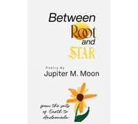 Between Root and Star: From The Soils of Earth to Andromeda